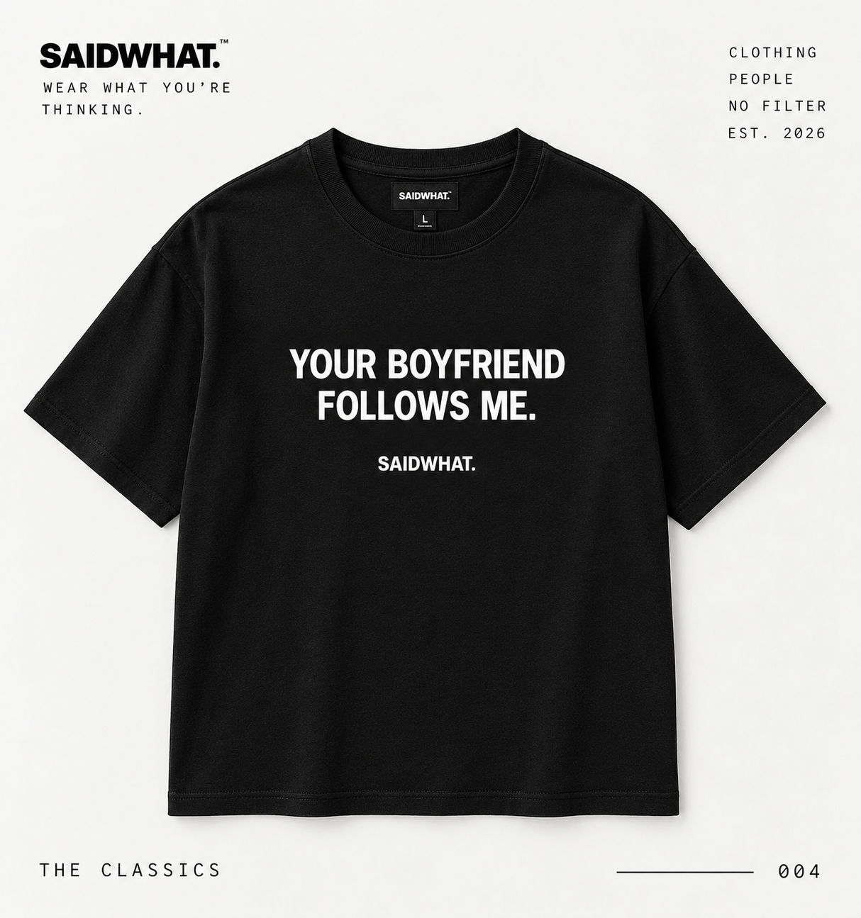 YOUR BOYFRIEND FOLLOWS ME.