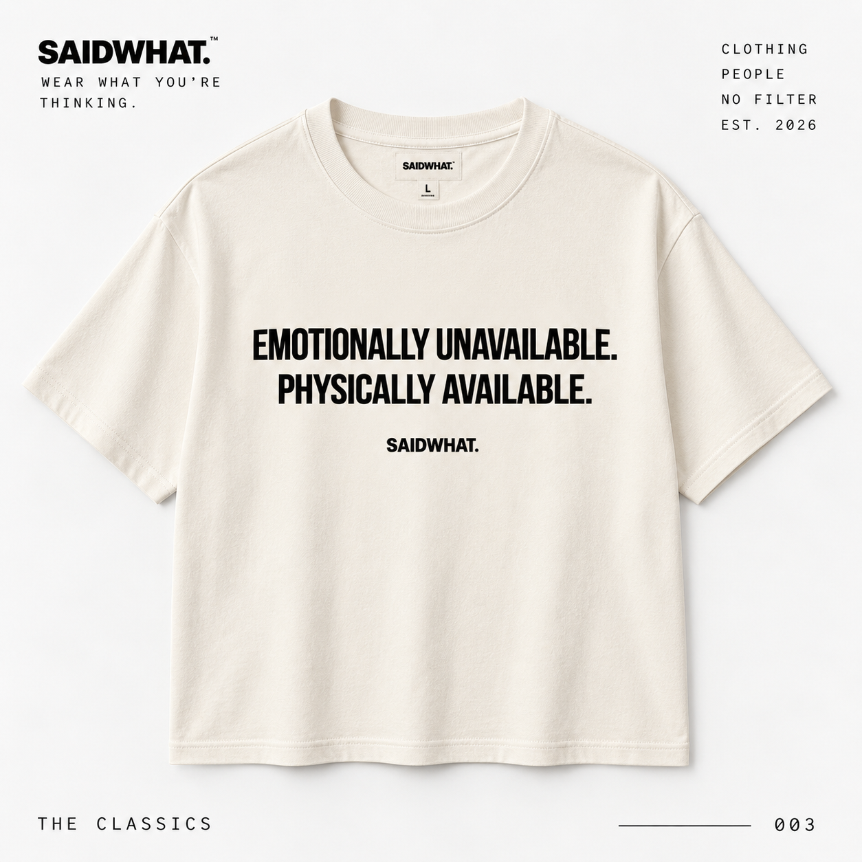 EMOTIONALLY UNAVAILABLE. PHYSICALLY AVAILABLE.