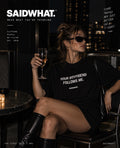 SAIDWHAT. Your Boyfriend Follows Me. T-shirt lifestyle photo