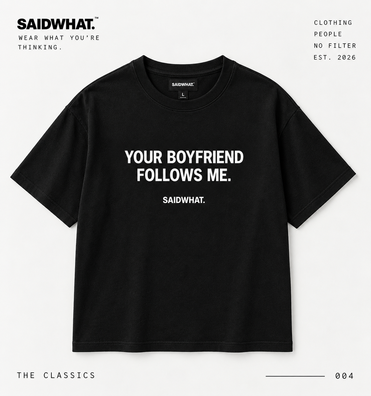 YOUR BOYFRIEND FOLLOWS ME.